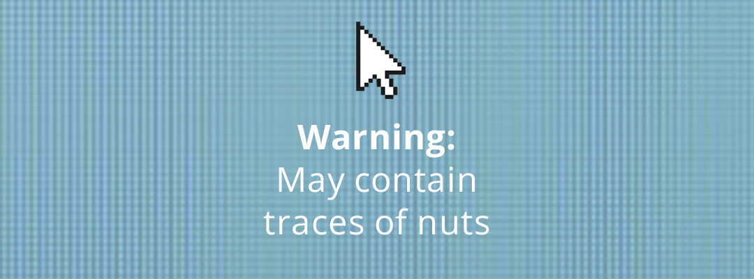 Warning: May contain traces of nuts.