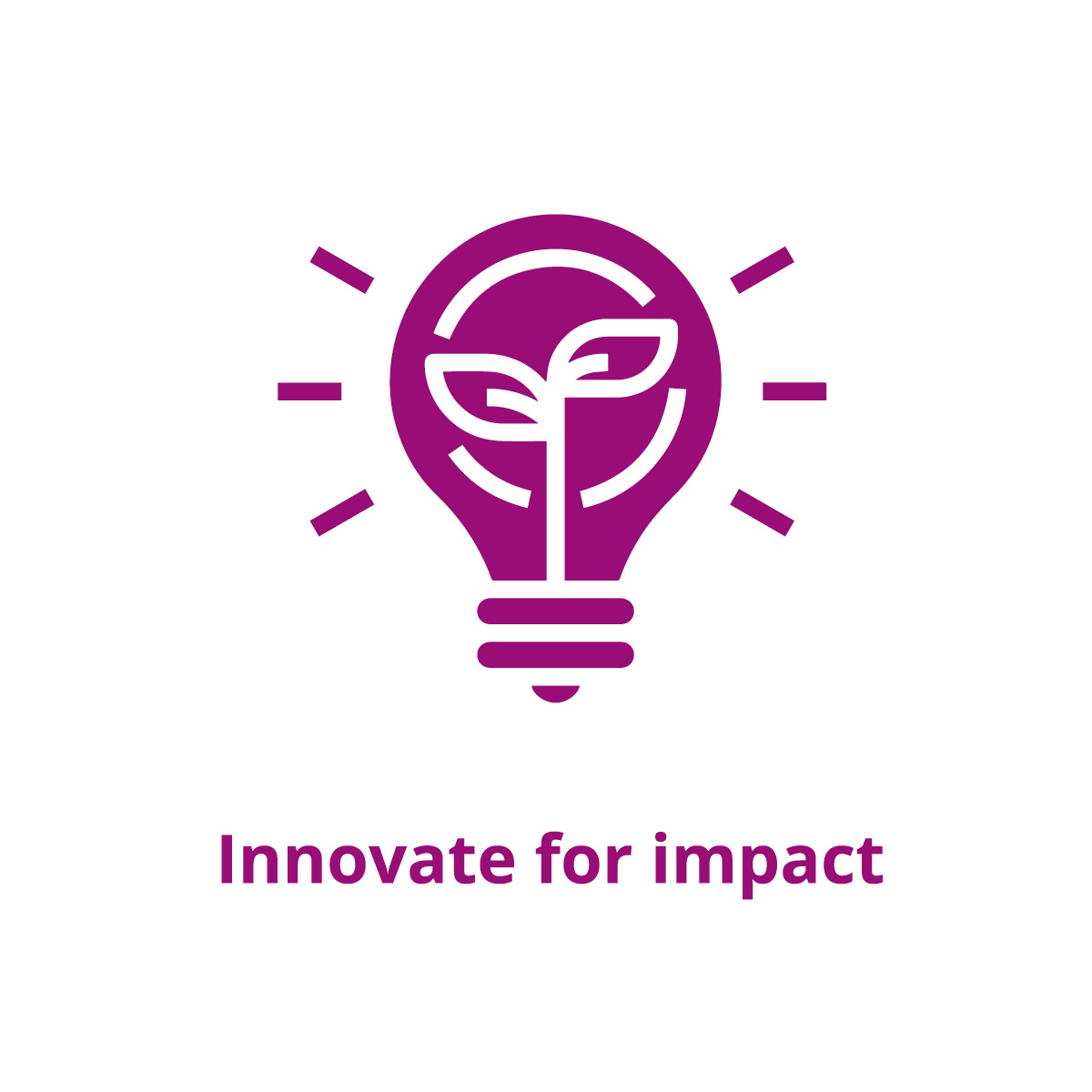 Innovate for impact Innovate for impact
